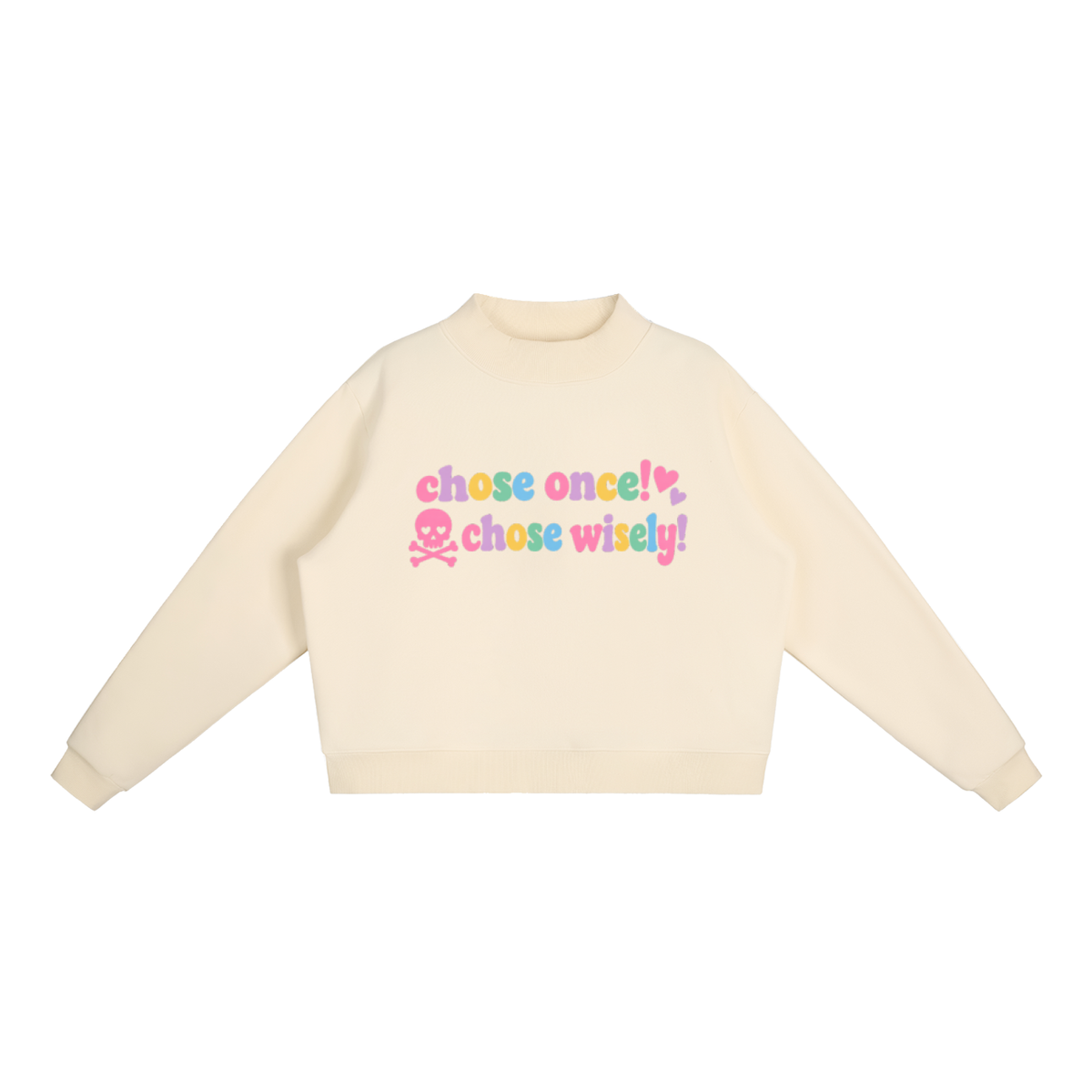 Choose Once Mockneck