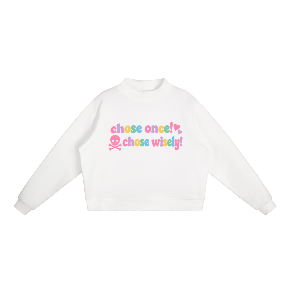Choose Once Mockneck