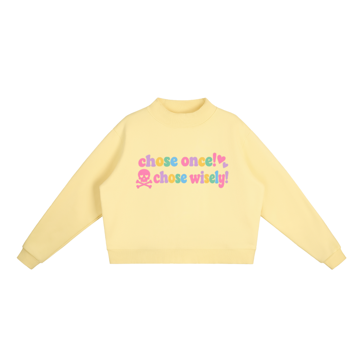 Choose Once Mockneck