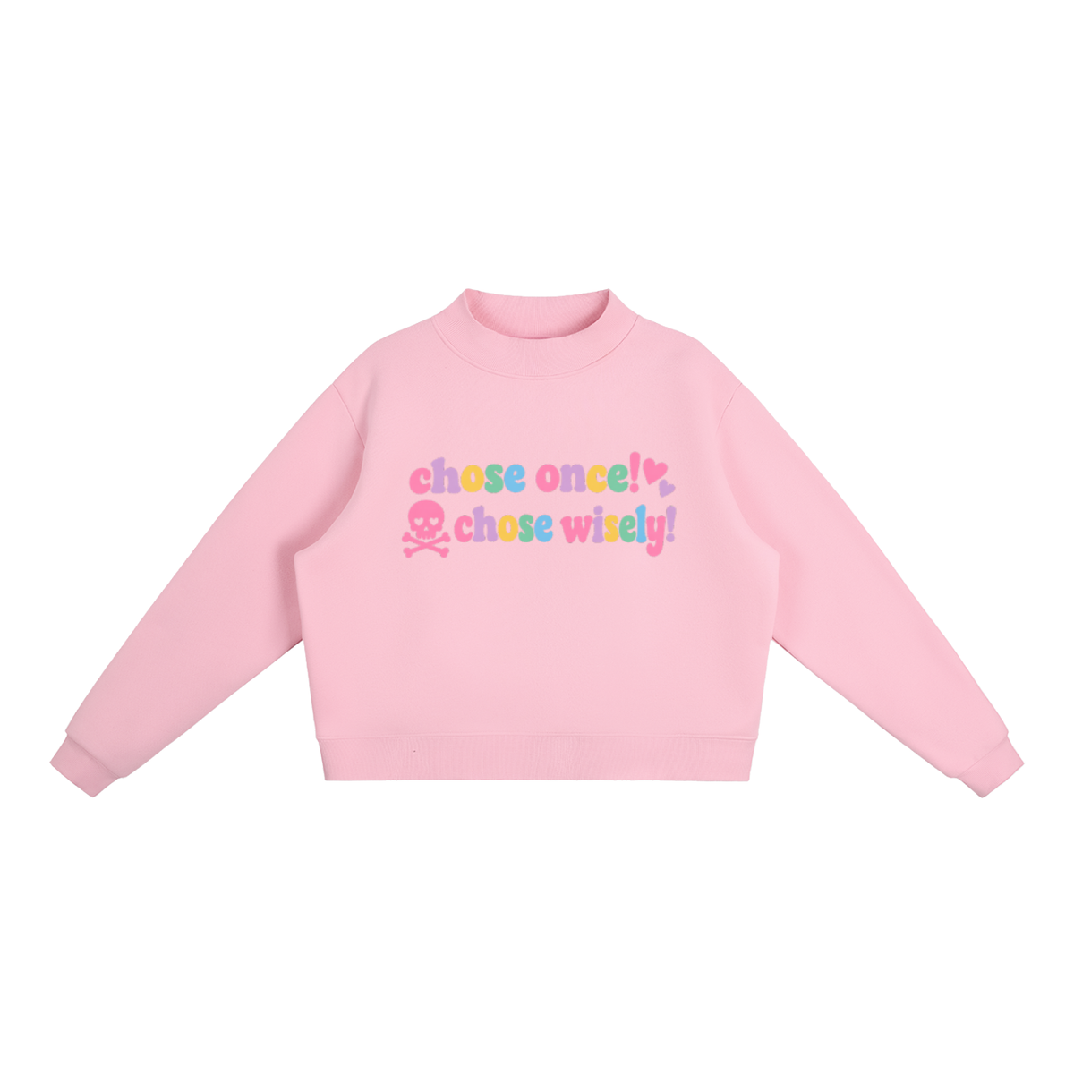Choose Once Mockneck